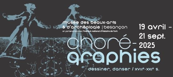 Chorégraphies, Dessiner, danser XVIIE-XXIe siècle