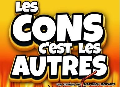 Les cons c’est les autres